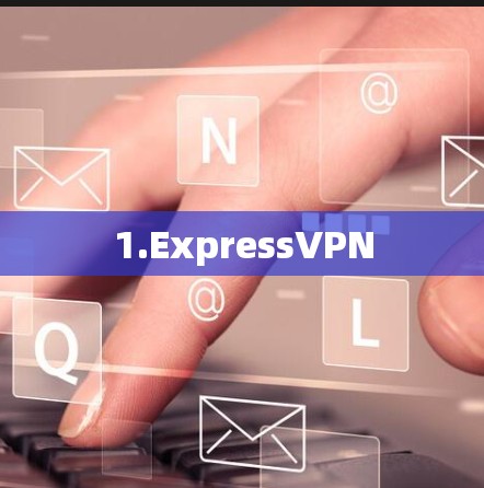 1.ExpressVPN