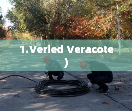 1.Veried Veracote) 1.Veried Veracote)