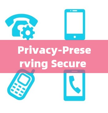 Privacy-Preserving Secure Private VPN下载安装 最新版介绍
